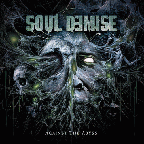Soul Demise : Against the Abyss Soul Demise : Against the Abyss
